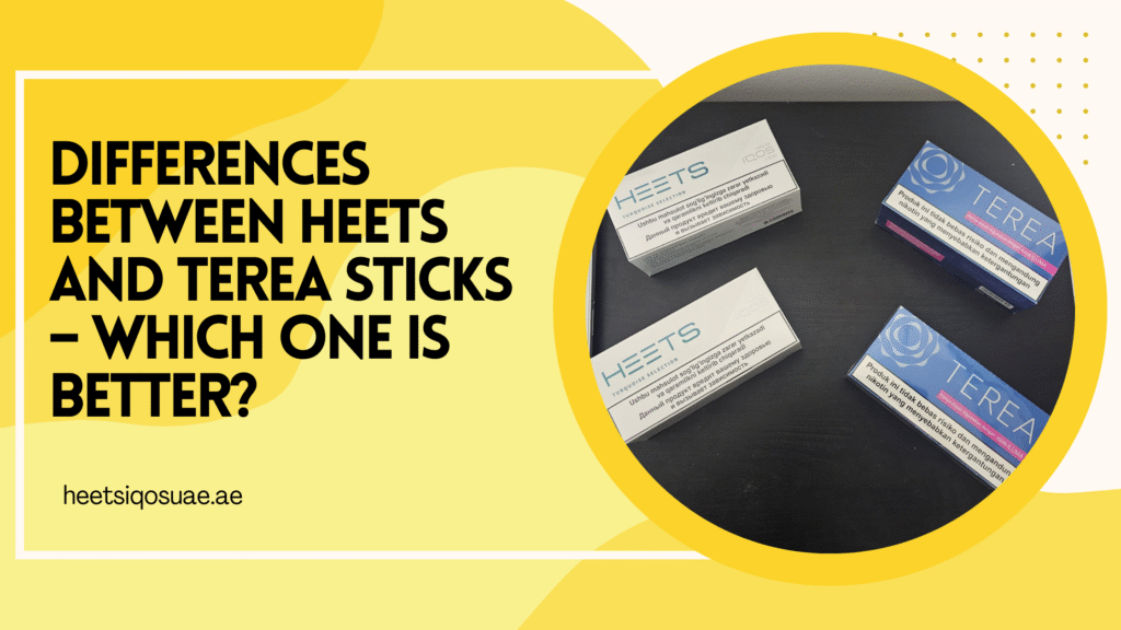 Differences Between HEETS and TEREA Sticks – Which One Is Better? 2 Differences Between HEETS and TEREA Sticks – Which One Is Better