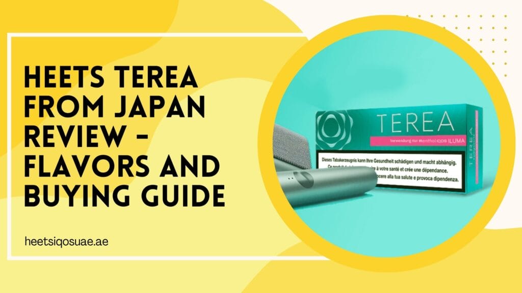 Heets TEREA From Japan Review - Flavors and Buying Guide 4 Heets TEREA From Japan Review