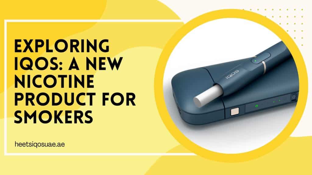 Exploring IQOS: A New Nicotine Product for Smokers 1 Exploring IQOS Device
