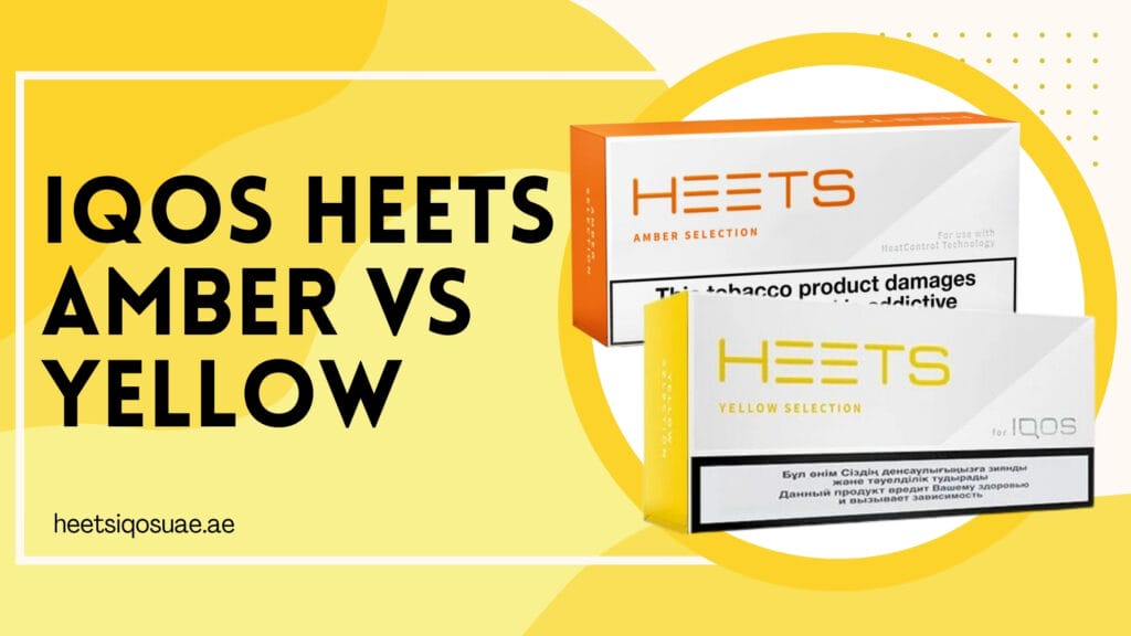 IQOS Heets Amber Vs Yellow: Which One Delivers the Best Flavor? 9 IQOS Heets Amber Vs Yellow