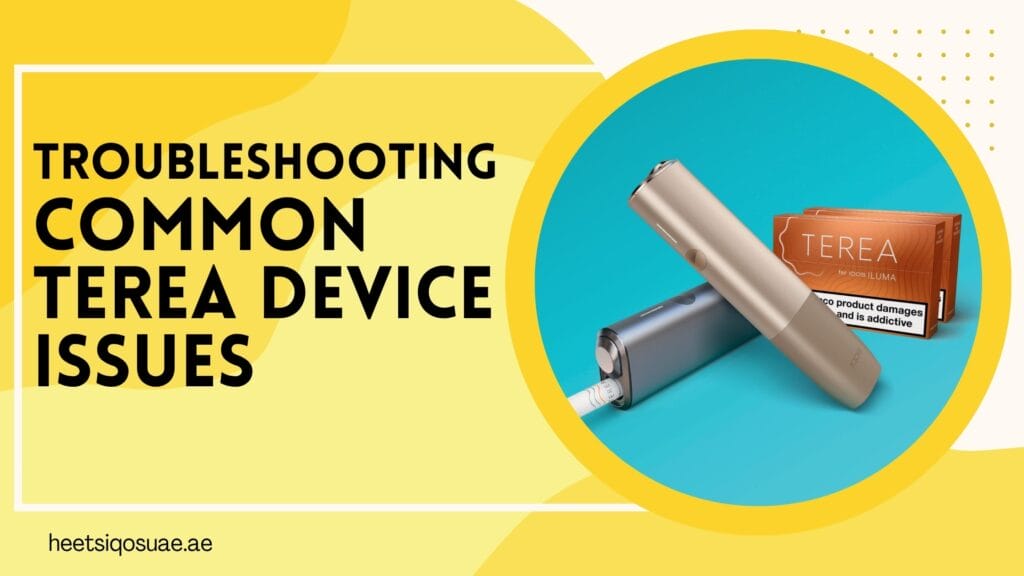 Troubleshooting Common Terea Device Issues: Quick Fixes & Pro Tips 3 Troubleshooting Common Terea Device Issues