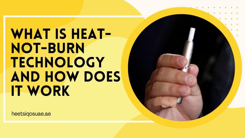 What Is Heat-Not-Burn Technology and How Does It Work? 11 What Is Heat-Not-Burn Technology and How Does It Work