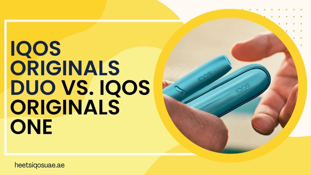 IQOS Originals Duo vs. IQOS Originals One: Which Is Right for You? 12 IQOS Originals Duo vs. IQOS Originals One