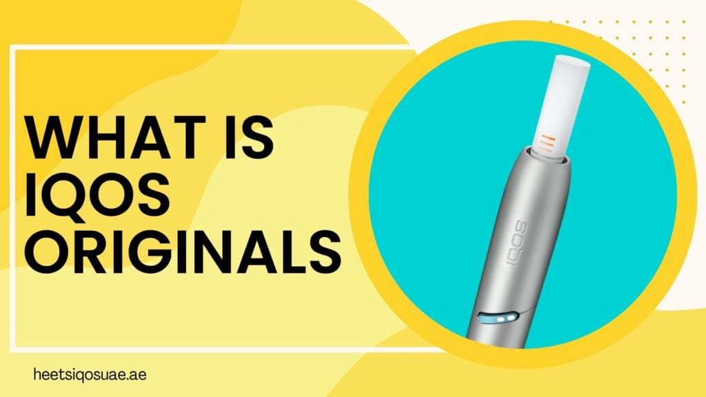 What Is IQOS Originals? A Complete Beginner’s Guide 1 What Is IQOS Originals