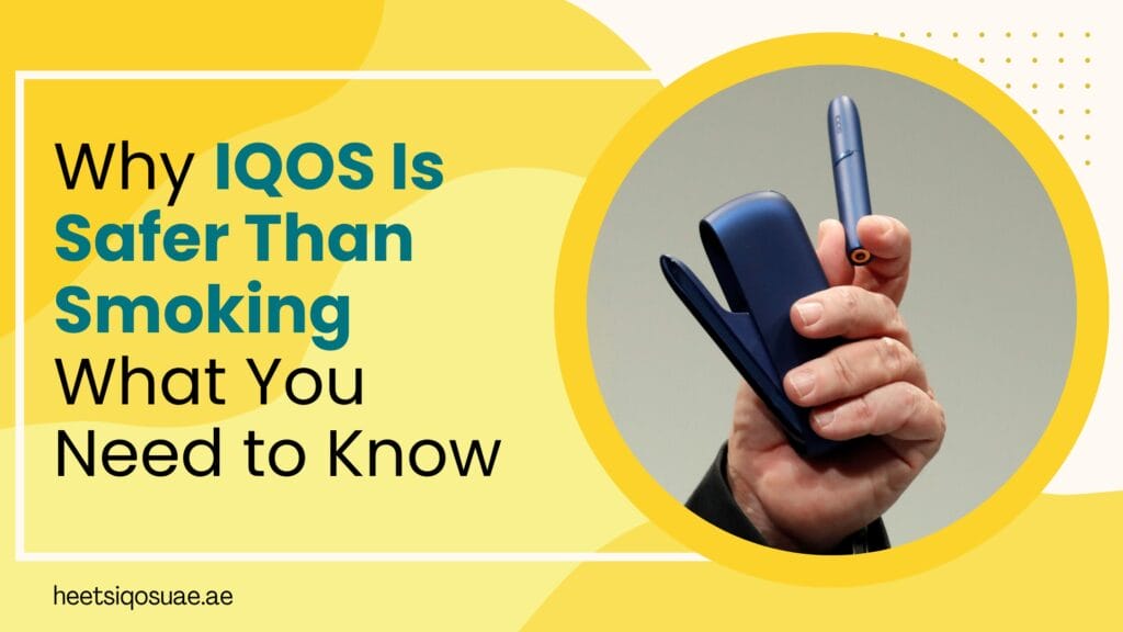 Why IQOS Is Safer Than Smoking: What You Need to Know 1 Why IQOS Is Safer Than Smoking What You Need to Know